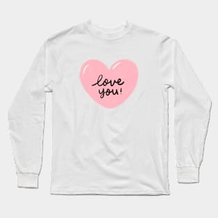 Love you! Long Sleeve T-Shirt